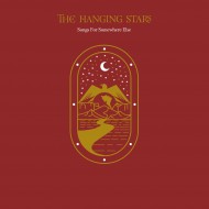 HANGING STARS, THE - Songs For Somewhere Else